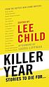 Killer year : stories to die for-- from the hottest new crime writers