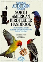 The National Audubon Society North American birdfeeder handbook