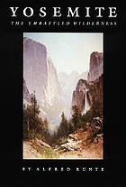 Yosemite : the embattled wilderness