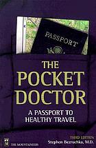 The pocket doctor : a passport to healthy travel
