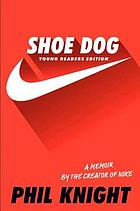 Shoe dog : young readers edition