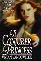The conjurer princess