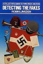 Collector's guide to third reich militaria : detecting the fakes.