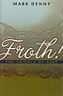 Froth! : the science of beer