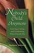 Nobody's child anymore : grieving, caring, and... by  Barbara Bartocci 
