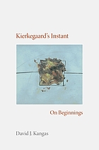 Kierkegaard's instant : on beginnings