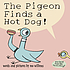 The Pigeon finds a hot dog! de  Mo Willems 