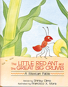 The little red ant and the great big crumb : a Mexican fable
