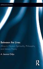 Between the lines : Africa in western spirituality, philosophy, and literary theory