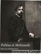 Pelléas et Mélisande : drame lyrique en 5 actes et 12 tableaux