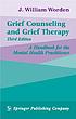 Grief counseling and grief therapy : a handbook... von J  William Worden