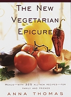 The new vegetarian epicure : menus for family and friends