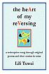 The heArt of my reVersing : a redemption song... 著者：  Lili Tuwai 