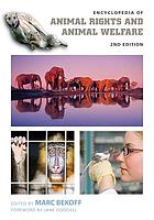 Encyclopedia of animal rights and animal welfare