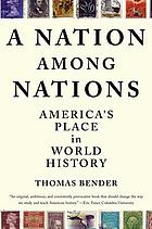 A nation among nations : America's place in world history