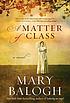 A matter of class by  Mary Balogh 