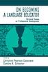 On becoming a language educator : personal essays on professional development