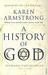 A history of God. por Karen Armstrong