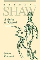 Bernard Shaw : a guide to research