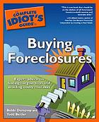 The complete idiot's guide to buying foreclosures