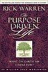 The purpose driven life : what on earth am I here... de Rick Warren