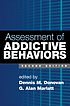 Assessment of addictive behaviors 著者： Dennis Michael Donovan