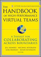 The handbook of high-performance virtual teams : a toolkit for collaborating across boundaries