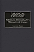 Paradigms explained : rethinking Thomas Kuhn's... von Erich Von Dietze