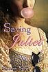 Saving Juliet von Suzanne Selfors