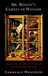 Mr. Wilson's cabinet of wonder by  Lawrence Weschler 