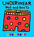 Underwear do's and don'ts by  Todd Parr 