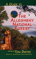 A guide to the Allegheny National Forest