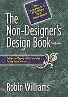 The non-designer's design book : design and typographic principles for the visual novice
