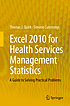 Excel 2010 for health services management statistics... by Thomas J Quirk