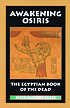 Awakening Osiris : a new translation of the Egyptian... by  Normandi Ellis 
