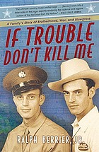 If trouble don't kill me : a family's story of brotherhood, war, and bluegrass