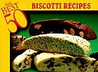 The best 50 biscotti recipes