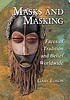 Masks and masking : faces of tradition and belief... by  Gary Edson 