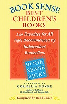 Book Sense best children's books : 240 favorites for all ages recommended by independent booksellers