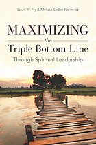 Maximizing the triple bottom line through spiritual leadership