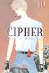 Cipher. Vol. 10 著者： Minako Narita