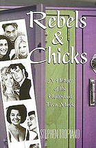 Rebels and chicks : a history of the Hollywood... por Stephen Tropiano