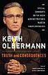 Truth and consequences : special comments on the... de  Keith Olbermann 