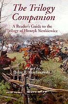 The Trilogy companion : a reader's guide to the Trilogy of Henryk Sienkiewicz
