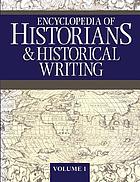 Encyclopedia of historians and historical writing