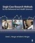 Single-case research methods for the behavioral... by David L Morgan