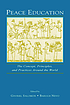 Peace education : the concept, principles, and practices around the world