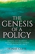 GENESIS OF A POLICY : defining and defending australia's... by HONAE CUFFE