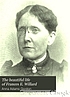 The beautiful life of Frances E. Willard, a memorial volume