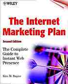 The Internet marketing plan : the complete guide to instant web presence